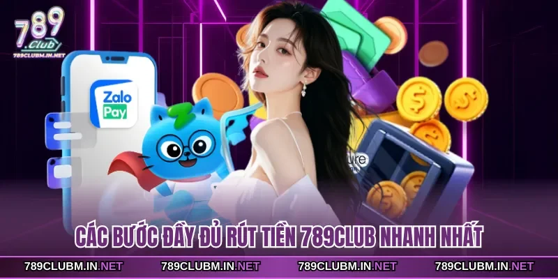 cac-buoc-day-du-rut-tien-789club-nhanh-nhat