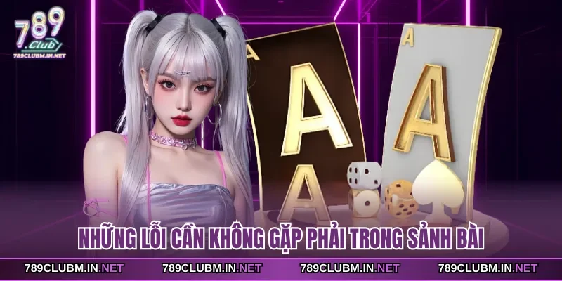 nhung-loi-can-khong-gap-phai-trong-sanh-bai