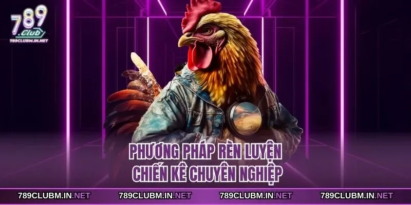 phuong-phap-ren-luyen-chien-ke-chuyen-nghiep