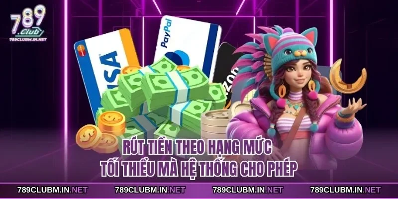 rut-tien-theo-hang-muc-toi-thieu-ma-he-thong-cho-phep